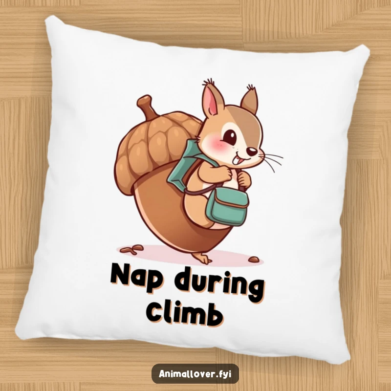 Funny pillow featuring a cheeky squirrel with a tiny backpack, climbing an oversized acorn with a determined look.
