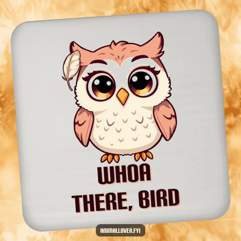 Funny owl drink coaster featuring a startled bird with enormous eyes, taken aback by a floating feather. Humorous table protection.