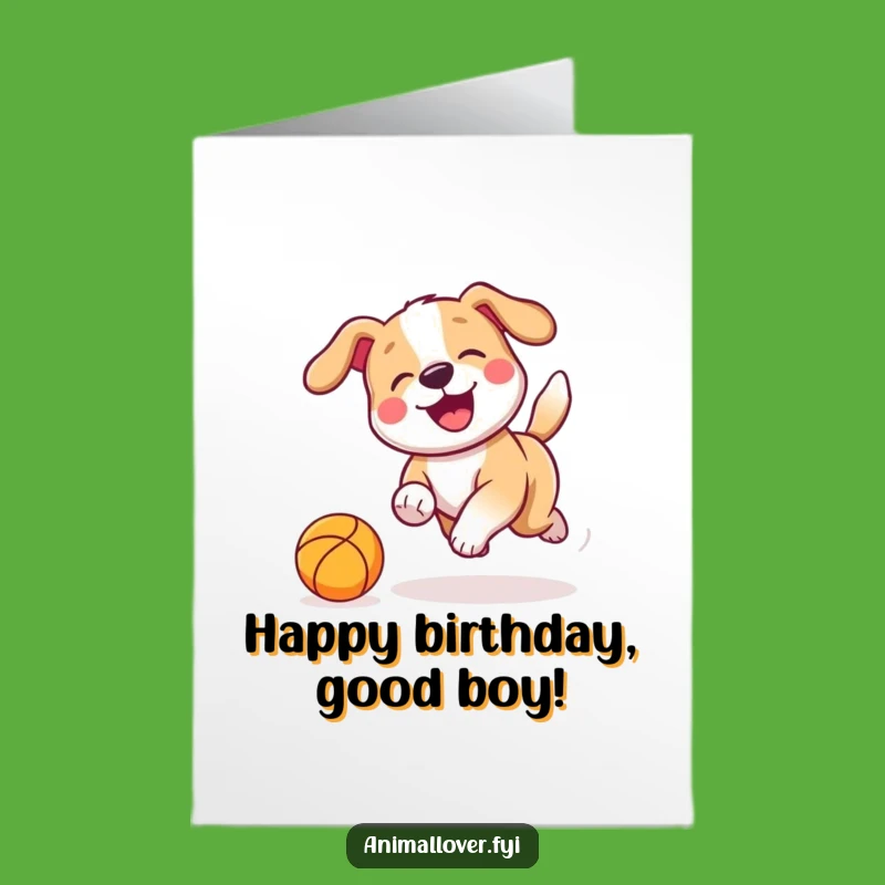 Free Printable Birthday Card: Playful Dog Chasing Ball for a Joyful Celebration Gift