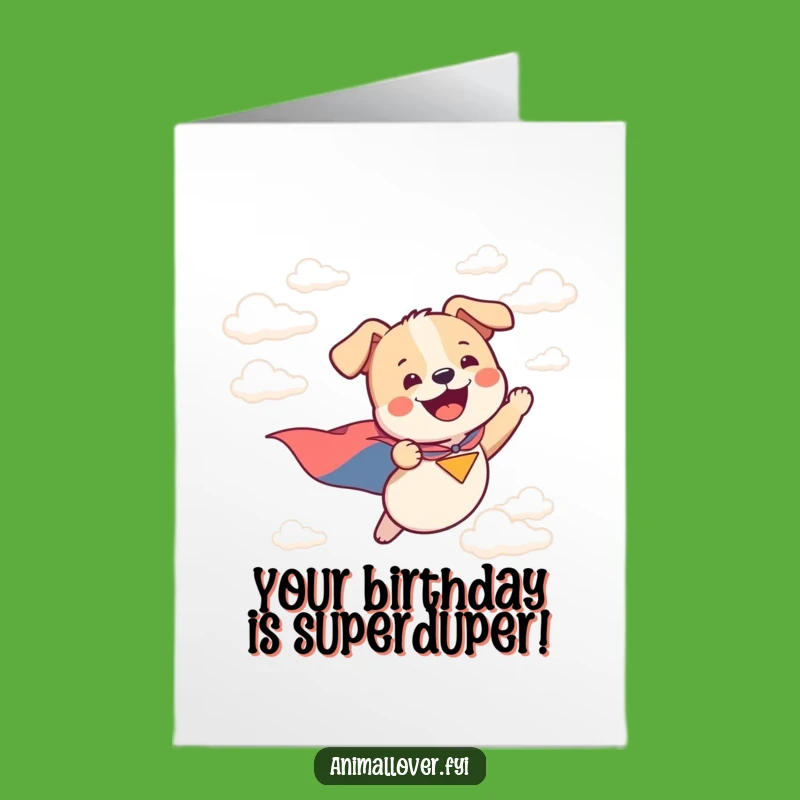 Free Printable Dog Birthday Card: Funny Flying Pup Cape Downloadable Greeting