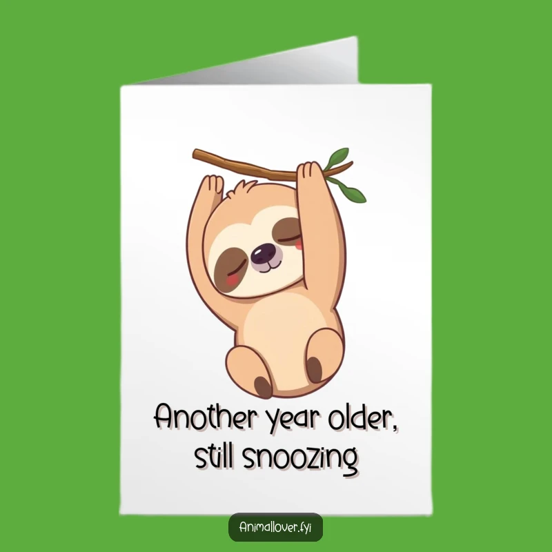 Funny Free Printable Birthday Card: Sleepy Sloth wishes a slow and steady happy birthday!
