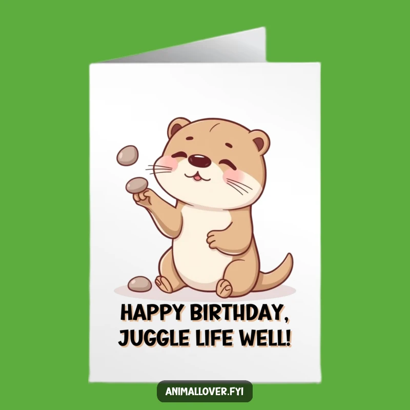 Free Printable Birthday Card: Curious Otter juggles wishes for your special day!