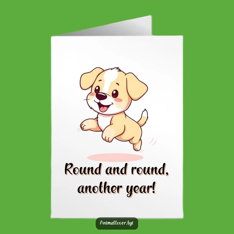 Free Printable Birthday Card: Funny Puppy Chasing Tail - Hilarious Downloadable Gift