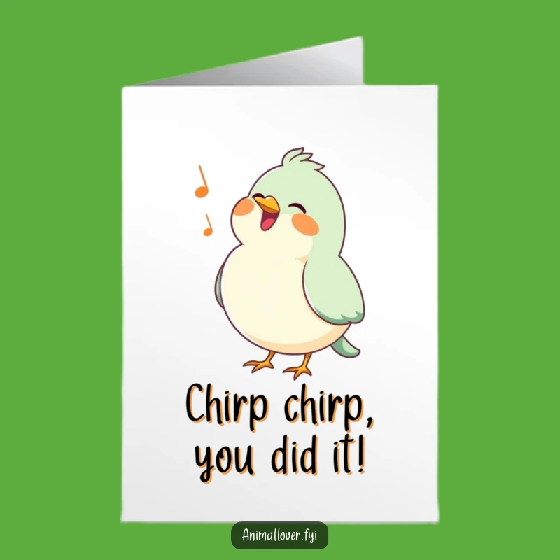 Free Printable Congrats Card: Happy Bird sings its heart out for your amazing success!