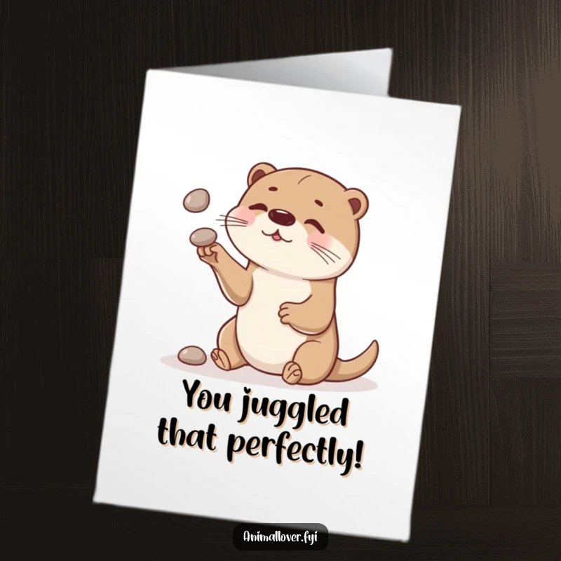 Funny Free Printable Congratulations Card: A curious otter juggles small stones, showcasing talent to celebrate success.