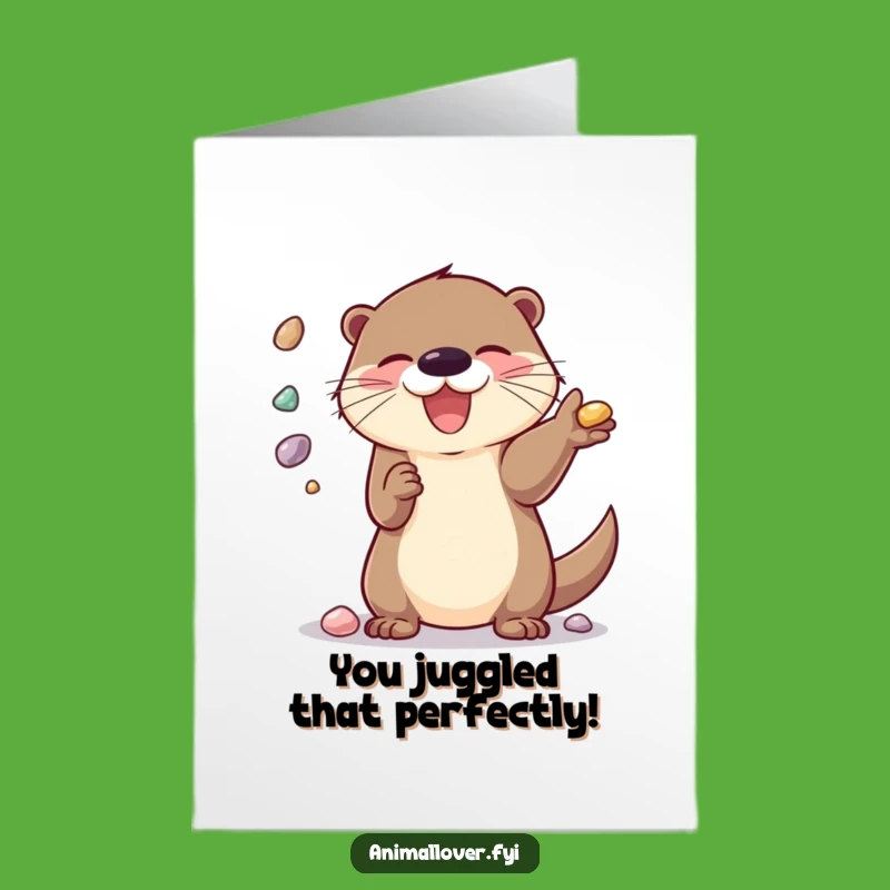 Free Printable Congrats Card: Otter Juggling Funny Downloadable Greeting