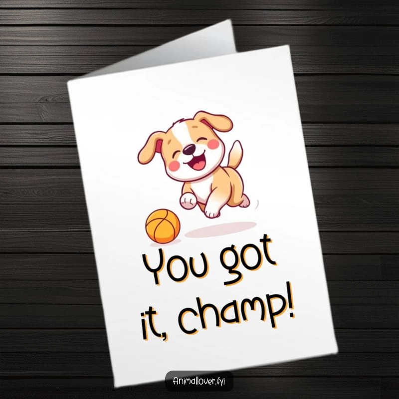 Funny Free Printable Congratulations Card: A playful dog joyfully chasing a bouncing ball with a happy wagging tail, celebrating success, downloadable art.