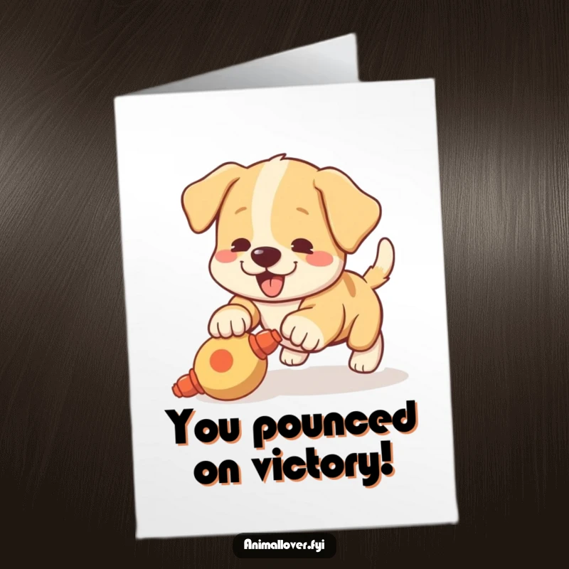 Funny Free Printable Congrats Card: A happy puppy with a furiously wagging tail pounces on a squeaky toy.