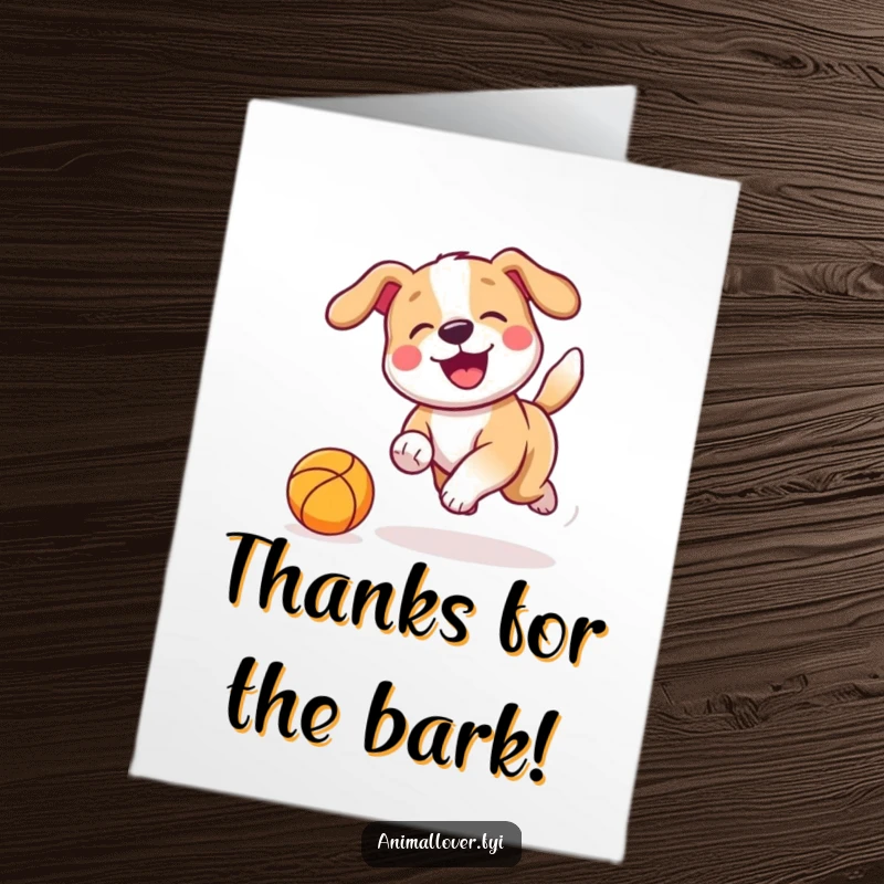 Funny Free Printable Thank You Card: A playful dog cheerfully chasing a bouncing ball with a wagging tail, expressing thanks, downloadable gift.