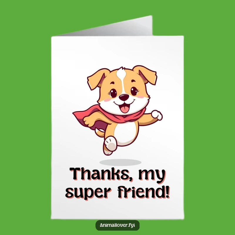 Thank You Hero Free Printable Card: Dog's Swift Gratitude, Downloadable Gift