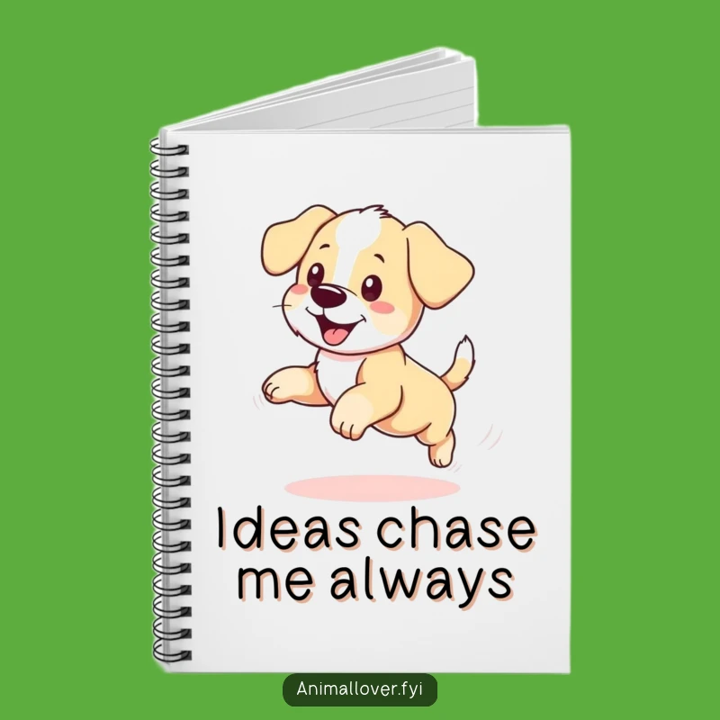 Funny Puppy Spiral Notebook: Hilarious Dog Journal for Your Thoughts and Ideas