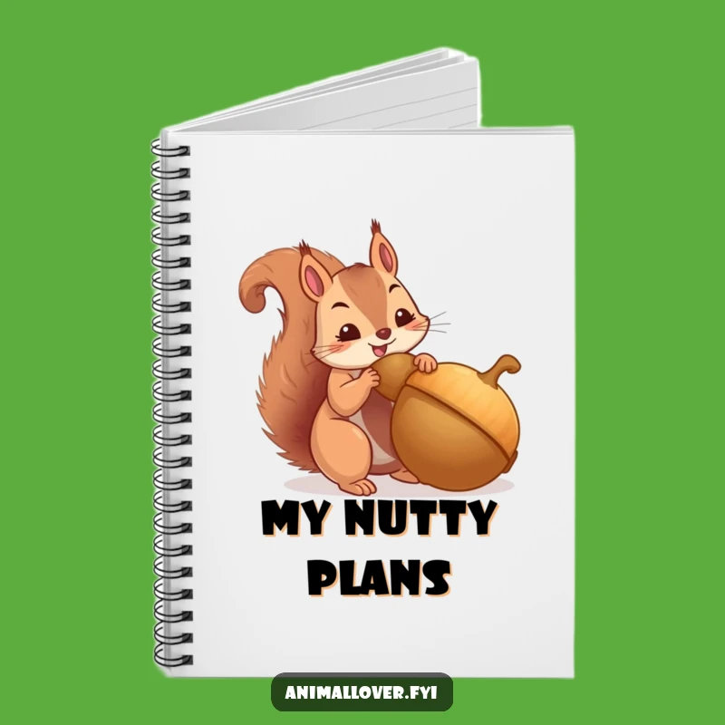 Funny Squirrel Acorn Hoarding Notebook: Jot Down Your Plans with Purpose