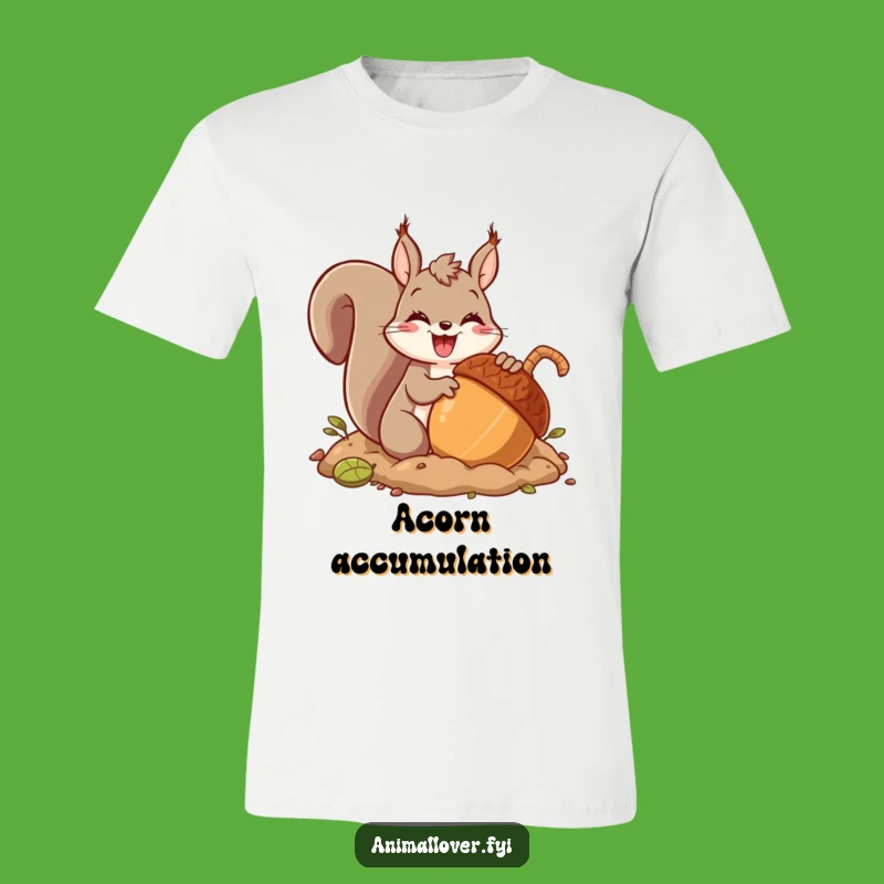 Funny Squirrel Giant Acorn T-Shirt - Hilarious Woodland Creature Tee